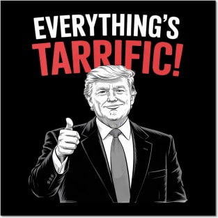 Trump Everything's Tarrific Posters and Art